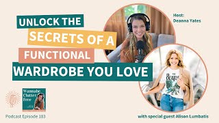 Ep 183: Unlocking the Secrets of a Functional Wardrobe and Cost Per Wear with Alison Lumbatis