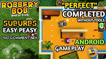 Robbery Bob: Man of Steal | Chapter 1: Suburbs - Level 4: Easy Peasy (Perfect) | No Commentary