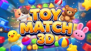 Toy Match 3D: Toy Box Game Gameplay Android Mobile screenshot 1