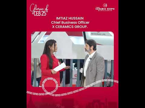 Insightful Perspectives by Imtiaz Hussain | Ceramic Expo Bangladesh 2025 | BCMEA