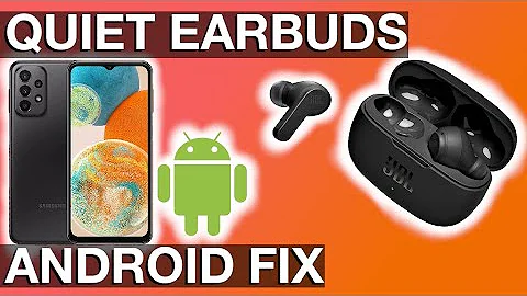 Earbuds too quiet with Android phones (How to fix)