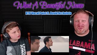 What a Beautiful Name - Hillsong Worship | BYU Vocal Point ft. David Archuleta REACTION