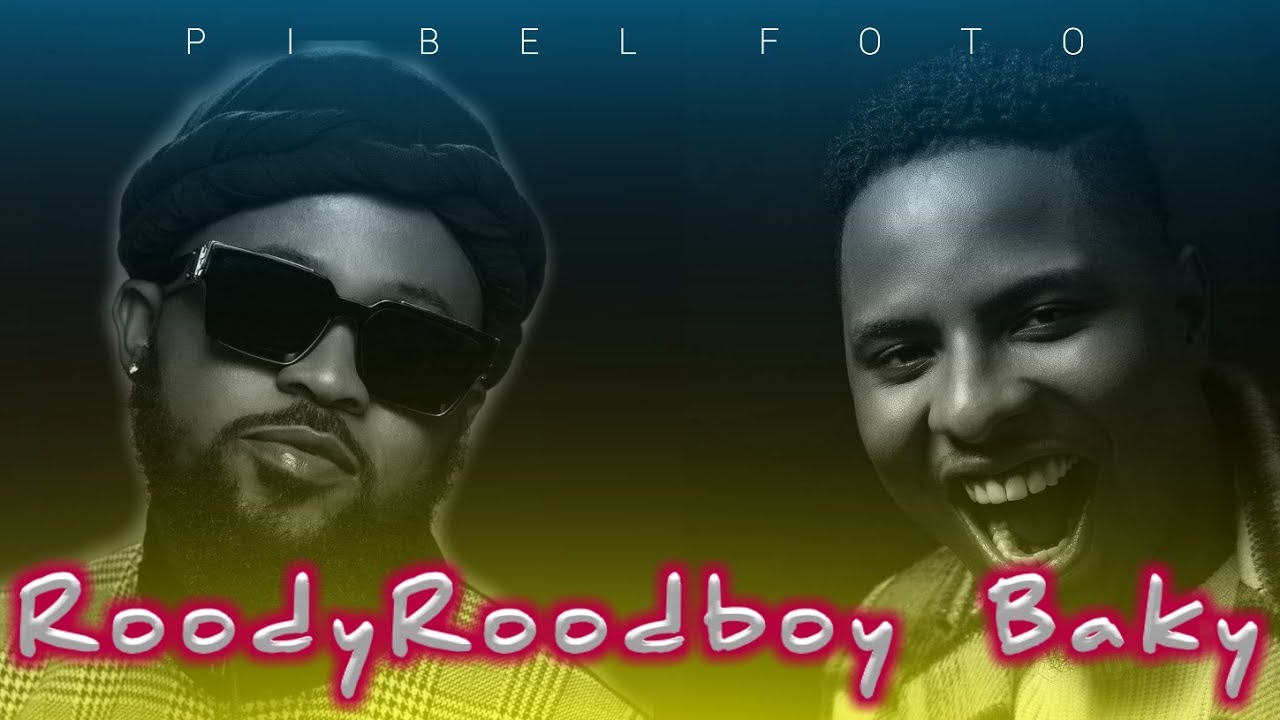 Roody Roodboy ft Baky popilè [Pi bèl foto] Tag Atis Paw La Sil Pi Fre