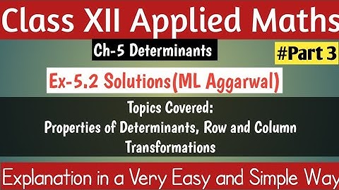 Part-3 Ex-5.2 Solutions • Ch-5 • Properties of Determinants• APC ML Aggarwal • XII Applied Maths