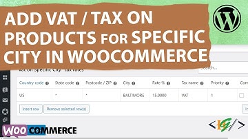 How to Configure Tax / VAT on Products for Specific City in WooCommerce | Apply Tax Rate