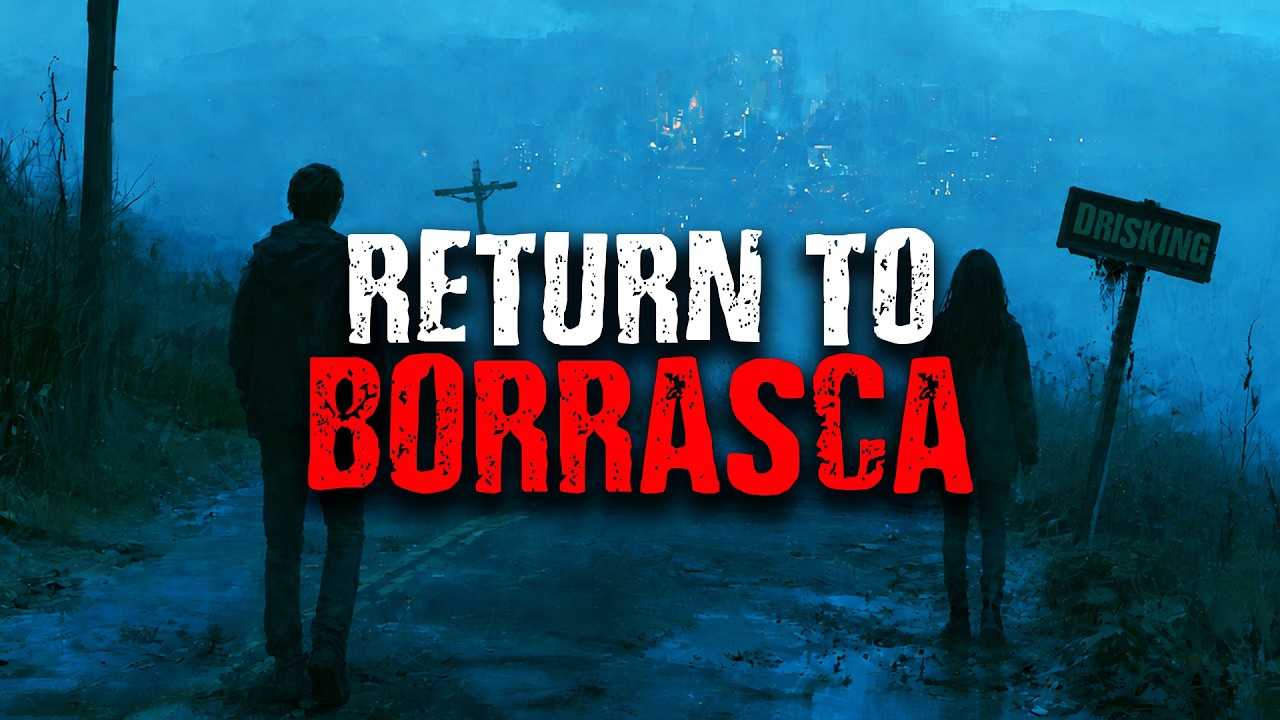 Return to Borrasca | Scary Stories from The Internet