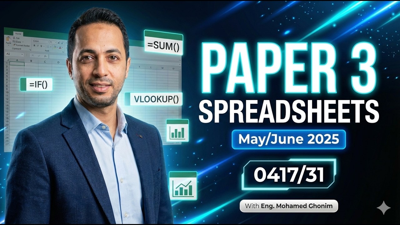 Paper 3 Spreadsheets  | May/June 2025 | 0417/31