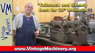 New Tailstock and Steady Rest for the 28" Monarch Lathe