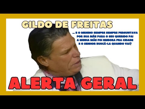 ALERTA GERAL - GILDO DE FREITAS