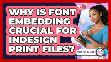 Why Is Font Embedding Crucial For InDesign Print Files? - Design Tool Unlocked