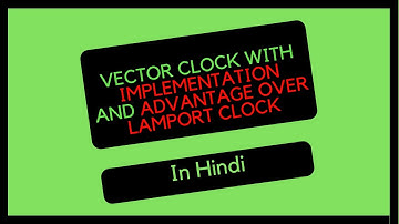 Vector clock in distributed system in Hindi (Easiest explanation)