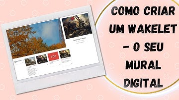 Wakelet  - Mural Digital