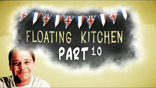 The Floating Kitchen Part 10 - Turn Around by Boat Yard 4,634 views 3 years ago 11 minutes, 11 seconds