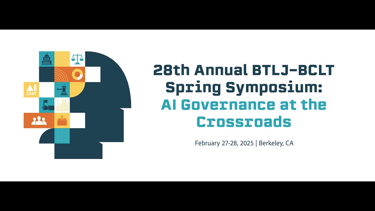 28th Annual BTLJ-BCLT Spring Symposium: Day 2, Panel 3