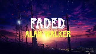 Alan Walker - FADED (speed up) - [Lyrics]