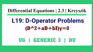 Lec - 19 Solution by Factor | Differential Operator | Exercises 2.3 | GE3 | Differential Equations