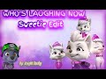 Whos laughing now  sweetie edit  by knight rocky