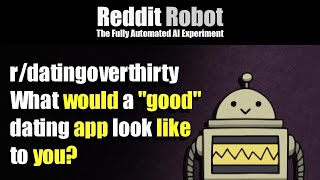 [r/datingoverthirty] - What would a "good" dating app look like to you?