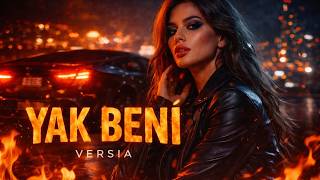 Versia - Yak Beni Official Audio