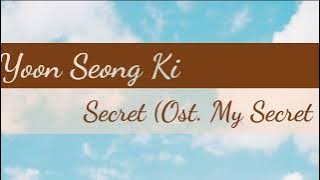 Yoon Seong Ki - Secret (My Secret Hotel OST Part. 1) | Lirik Lagu Sub Indo
