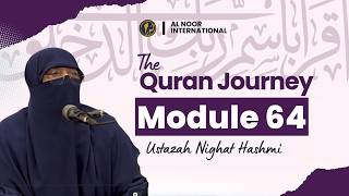 The Quran Journey | Module 64 | Ustazah Nighat Hashmi