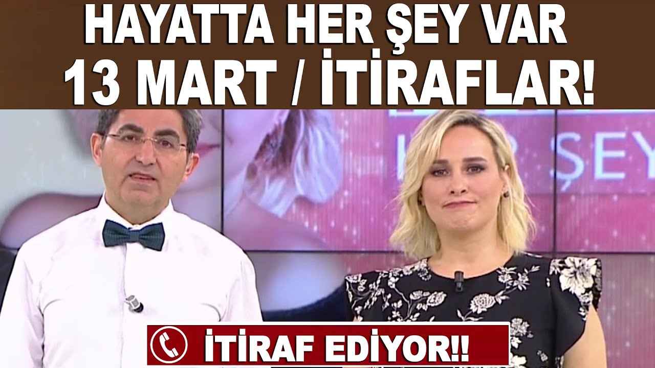 Hayatta Her Şey Var 13 Mart 2019 - YouTube