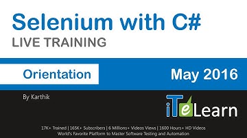 Selenium with C# Live Training  Orientation Session by Karthik