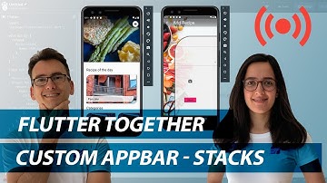 Flutter Together - Recipe App - Custom App Bar and Stacks - Part #4