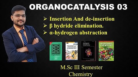 Organocatalysis part-3/Insertion De-insertion#csirnet #msc3rdsem #gate #jam