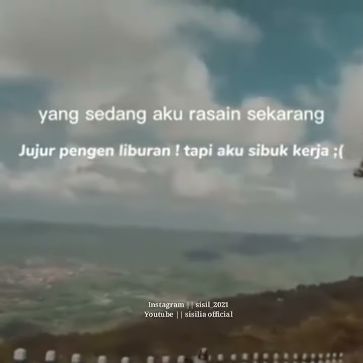 Story WA - Jujur pengen liburan, tapi aku sibuk kerja ;(