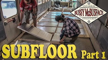 Skoolie Bus Conversion: Subfloor Part I - Furring Strips & Insulation