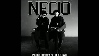 Paulo Londra ft LIT Killah - NECIO (Audio)