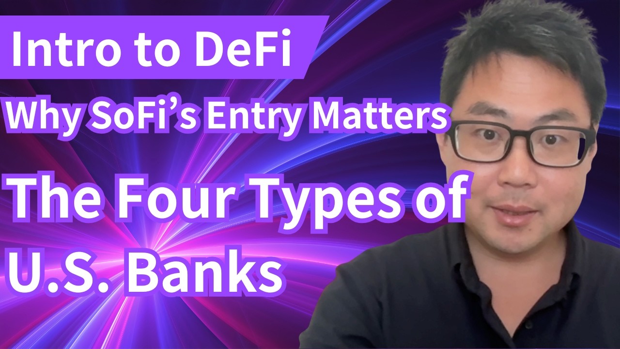 Sofi Type Intro to DeFi Why SoFi's Entry Matters | The four types of U.S. Banks ...