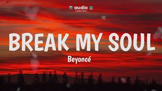 Beyoncé - BREAK MY SOUL (Lyrics) | Audio Lyrics Info