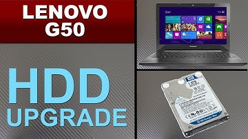 Lenovo G50 UPGRADE Hard drive or replace with SSD drive