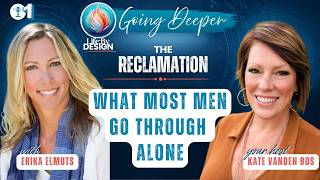What Most Men Go Through Alone - The Reclamation: Six Stages of Masculine Awakening - Erika Elmuts