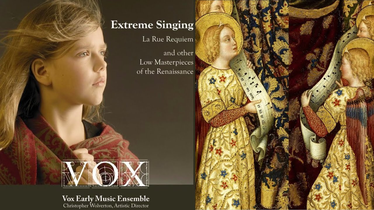 Extreme Singing: La Rue Requiem and other Low Masterpieces of the Renaissance