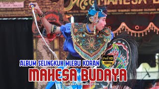 Album Selingkuh Mlebu Koran Jaranan MAHESA BUDAYA Live Taman Kendang Pinka ~ Triple S Audio