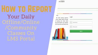 How to Report Your Daily offline/online/Community classes on LMS