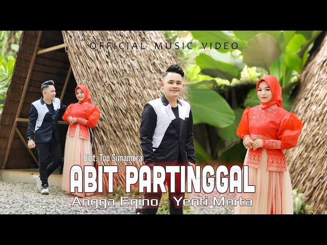 Angga Eqino Feat Yenti Morta - Abit Partinggal - Lagu Tapsel (Official Music Video) class=