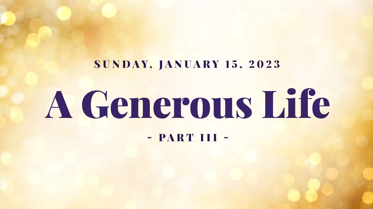 A Generous Life - Part 3 | WMBC | Sunday, January 15, 2023 - YouTube