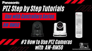 How to Use PTZ Cameras with AW-RM50 | Panasonic PTZ Step by Step Tutorials "Use with Controllers" #3