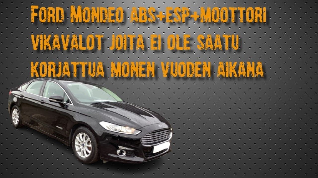 Ford Mondeon mysteerivika. Auto ollut viallinen vuosia.