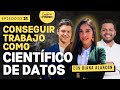 ¿Cómo Conseguir Trabajo como Científico de Datos? | Oz Alvarez con Tito Neira y Diana Alarcon #21