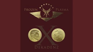 Video thumbnail of "Frozen Plasma - Foolish Dreams"