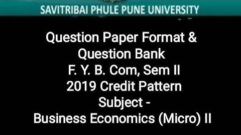 F.Y.B.Com, Sem II 2019 CBCS - Business Economics (Micro) II - Question Paper Format & Question Bank