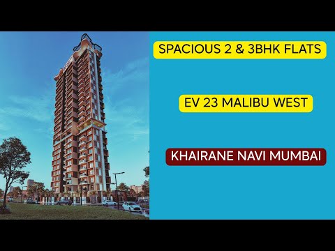 EV 23 Malibu West Kopar Khairane Navi Mumbai, Spacious 2 & 3 BHK Residences.