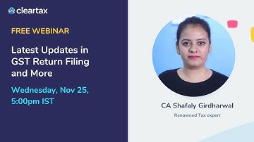Latest Updates in GST Return Filing and More