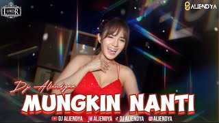 Download Lagu FUNKOT - MUNGKIN NANTI || VERSION DJ ALIENDYAA MP3