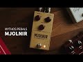 Quantaエフェクト・ラボ】”Mythos Pedals Mjolnir(ミョルニル)” - YouTube